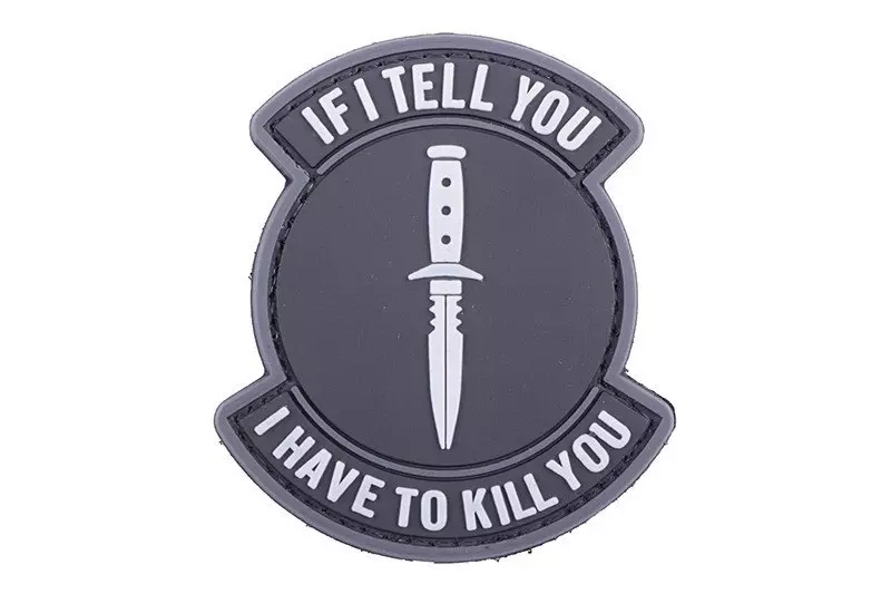 3D Patch - If I Tell You I Have To Kill You - black